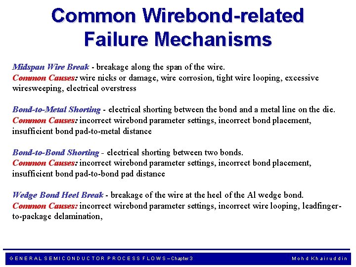 Common Wirebond-related Failure Mechanisms Midspan Wire Break - breakage along the span of the