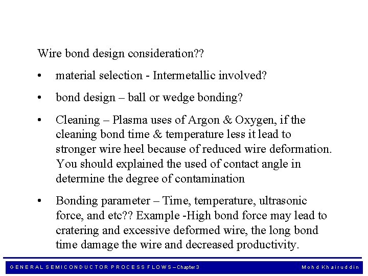 Wire bond design consideration? ? • material selection - Intermetallic involved? • bond design