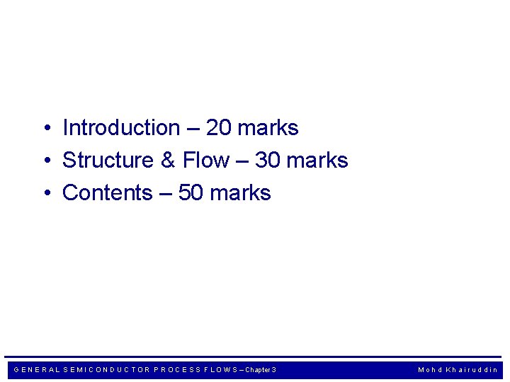  • Introduction – 20 marks • Structure & Flow – 30 marks •