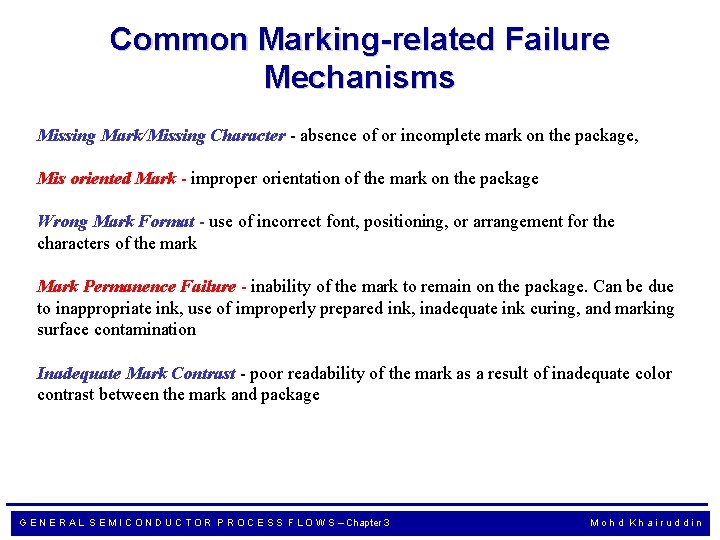 Common Marking-related Failure Mechanisms Missing Mark/Missing Character - absence of or incomplete mark on