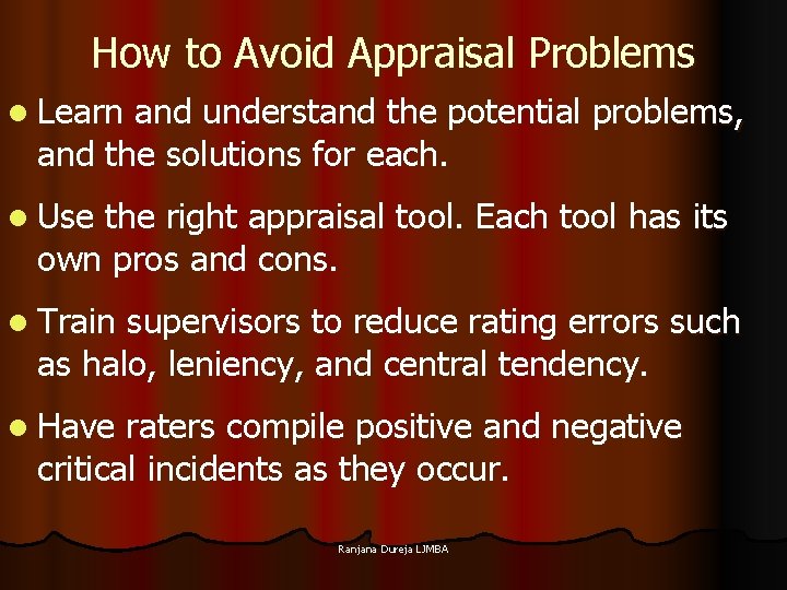 How to Avoid Appraisal Problems l Learn and understand the potential problems, and the