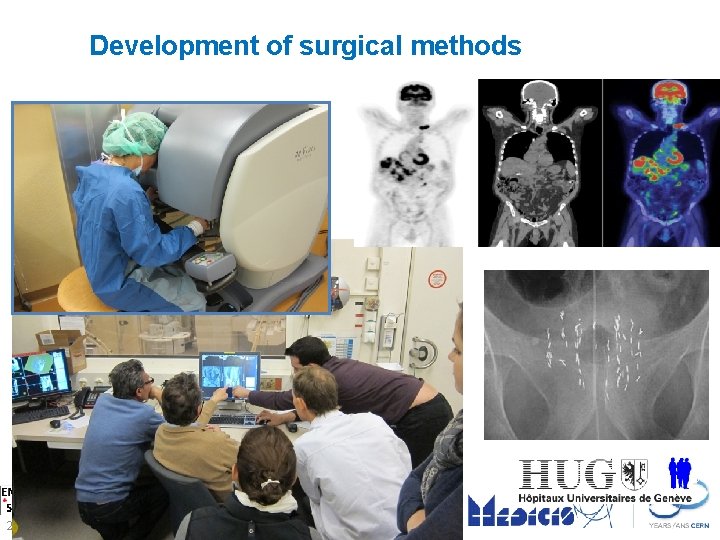 Development of surgical methods Brachytherapy 2/25/2021 p. 18 T. Stora CERN-MEDICIS collaboration day 