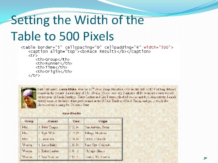 Setting the Width of the Table to 500 Pixels 30 