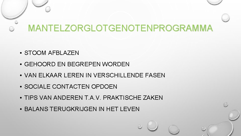 MANTELZORGLOTGENOTENPROGRAMMA • STOOM AFBLAZEN • GEHOORD EN BEGREPEN WORDEN • VAN ELKAAR LEREN IN