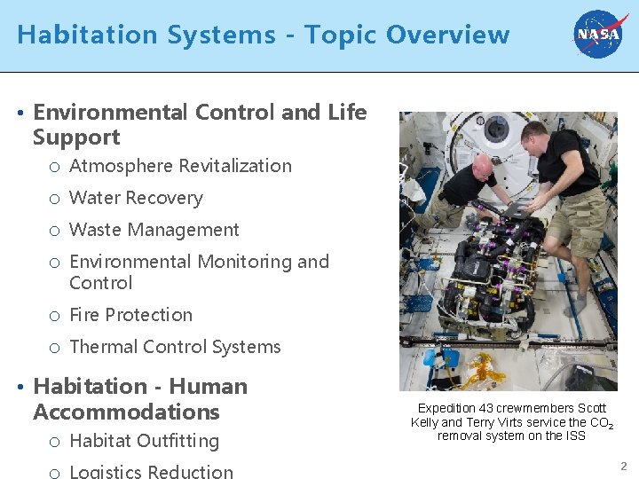 Habitation Systems - Topic Overview • Environmental Control and Life Support o Atmosphere Revitalization