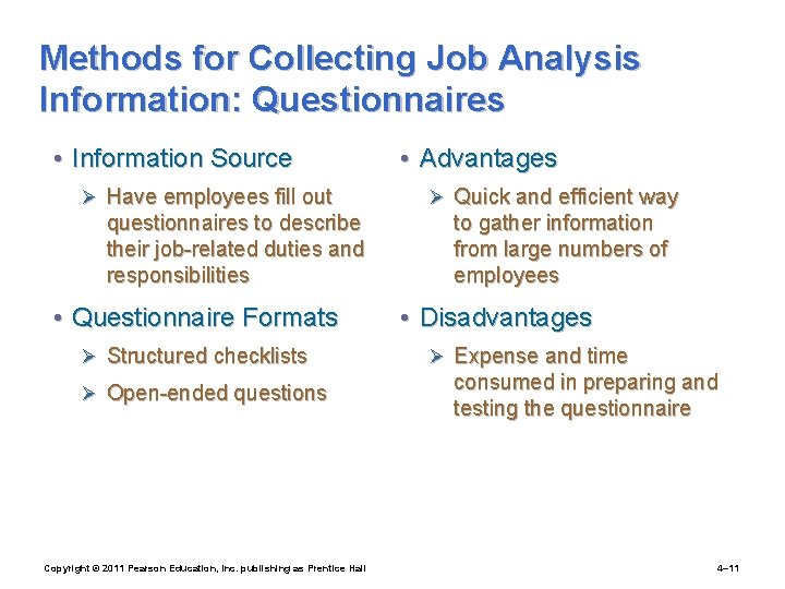 Methods for Collecting Job Analysis Information: Questionnaires • Information Source Ø Have employees fill
