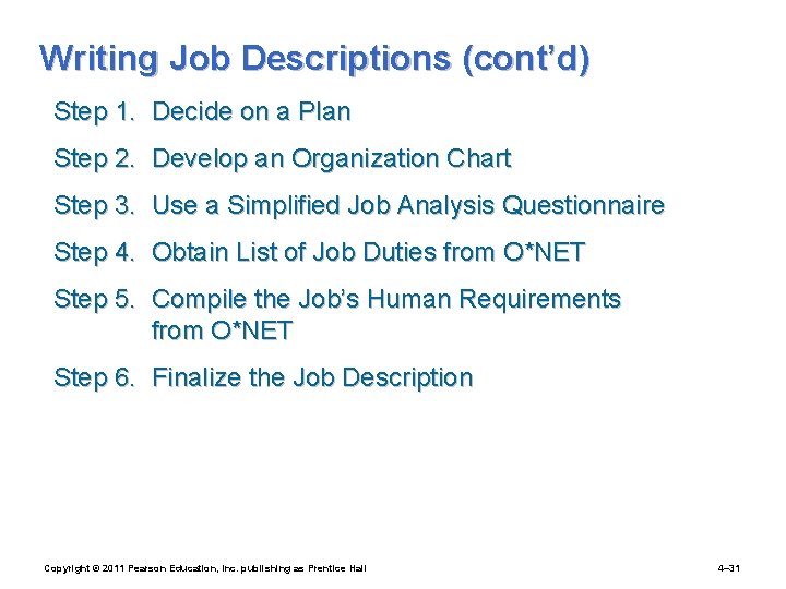 Writing Job Descriptions (cont’d) Step 1. Decide on a Plan Step 2. Develop an