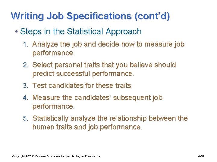 Writing Job Specifications (cont’d) • Steps in the Statistical Approach 1. Analyze the job