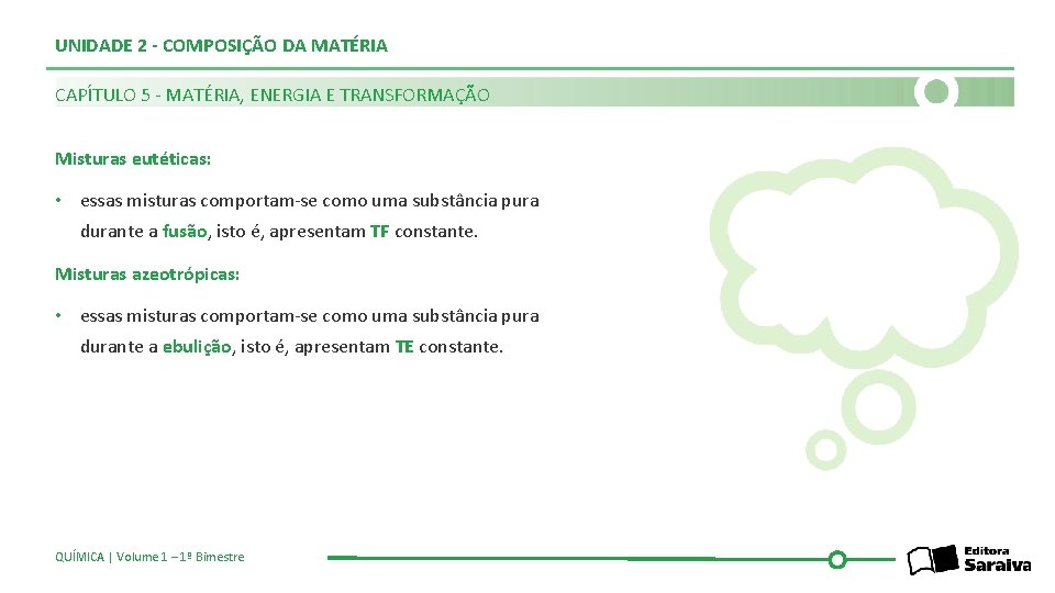 UNIDADE 2 - COMPOSIÇÃO DA MATÉRIA CAPÍTULO 5 - MATÉRIA, ENERGIA E TRANSFORMAÇÃO Misturas