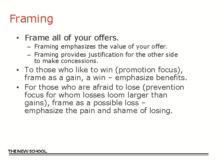 Framing • Frame all of your offers. – Framing emphasizes the value of your