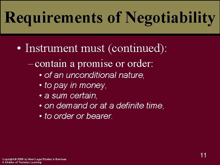 Requirements of Negotiability • Instrument must (continued): – contain a promise or order: •