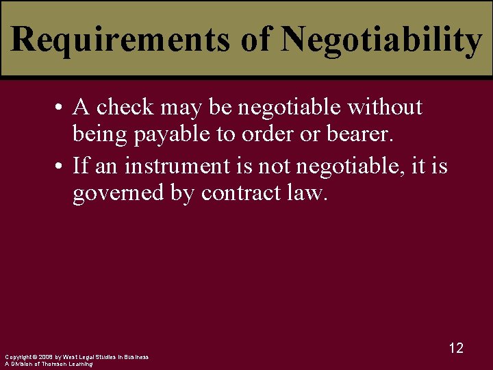 Requirements of Negotiability • A check may be negotiable without being payable to order