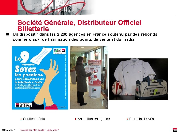 Société Générale, Distributeur Officiel Billetterie n Un dispositif dans les 2 200 agences en