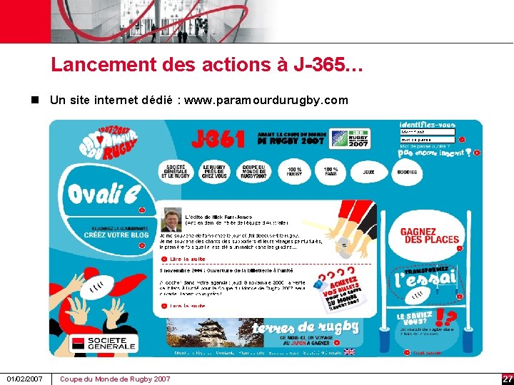 Lancement des actions à J-365… n Un site internet dédié : www. paramourdurugby. com