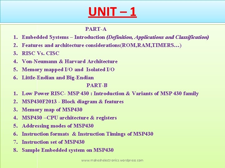 UNIT – 1 1. 2. 3. 4. 5. 6. 7. 8. PART-A Embedded Systems