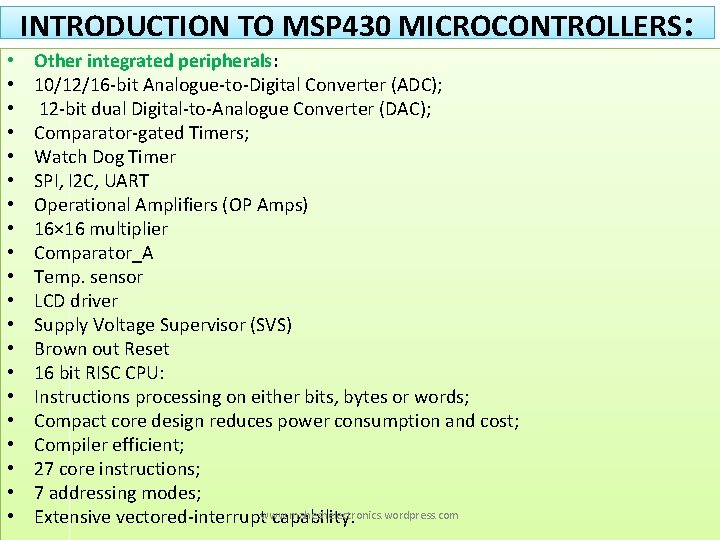 INTRODUCTION TO MSP 430 MICROCONTROLLERS: • • • • • Other integrated peripherals: 10/12/16