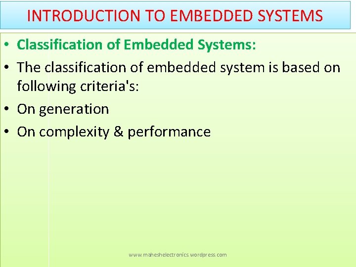 INTRODUCTION TO EMBEDDED SYSTEMS • Classification of Embedded Systems: • The classification of embedded