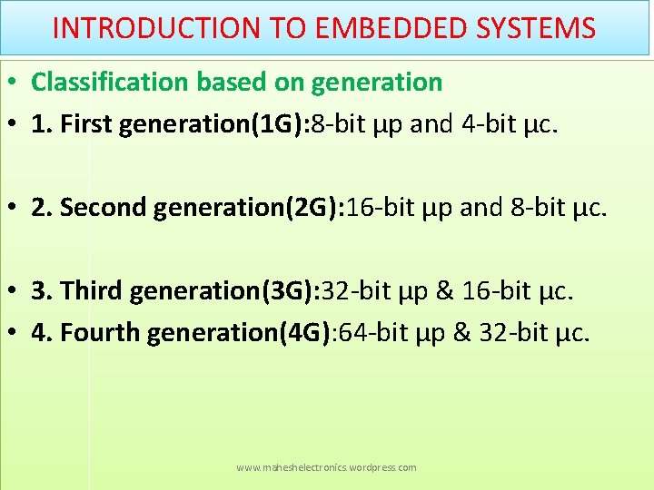 INTRODUCTION TO EMBEDDED SYSTEMS • Classification based on generation • 1. First generation(1 G):
