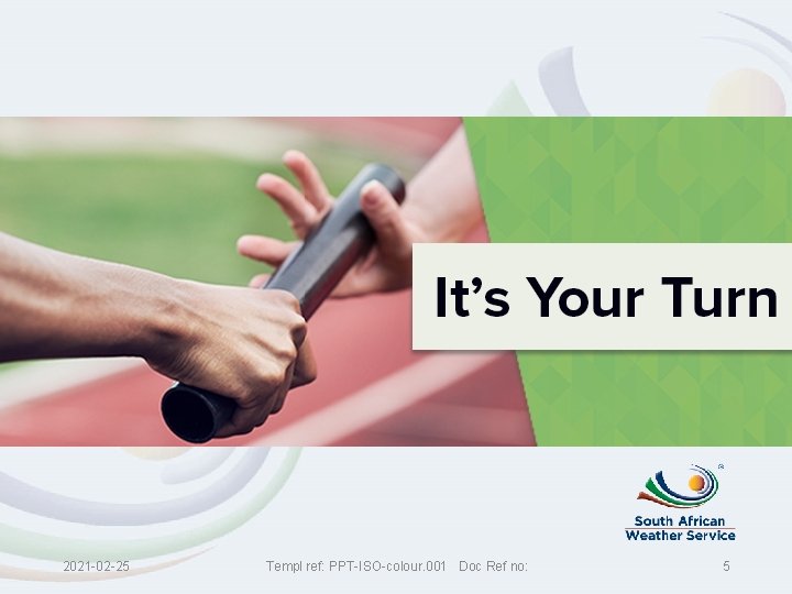 2021 -02 -25 Templ ref: PPT-ISO-colour. 001 Doc Ref no: 5 