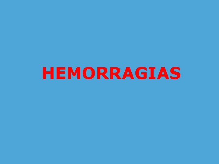 HEMORRAGIAS 