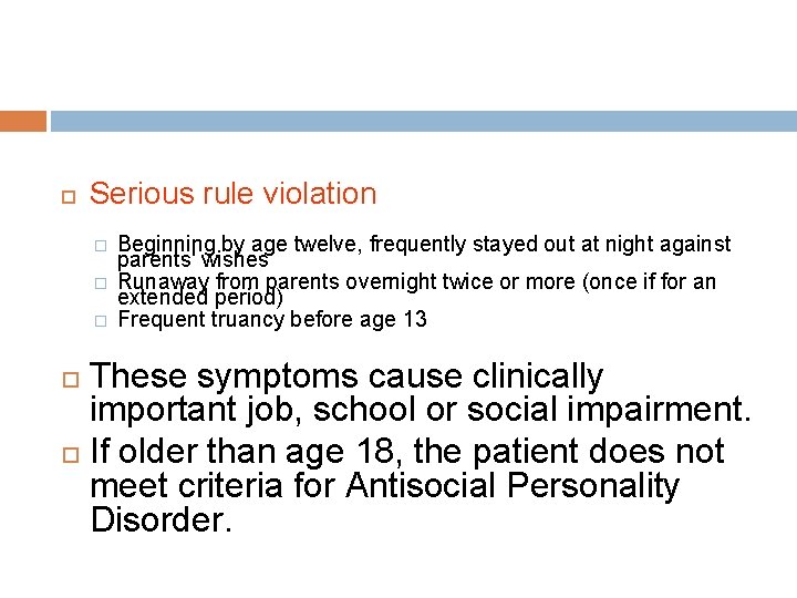  Serious rule violation � � � Beginning by age twelve, frequently stayed out