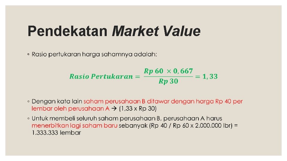 Pendekatan Market Value ◦ 