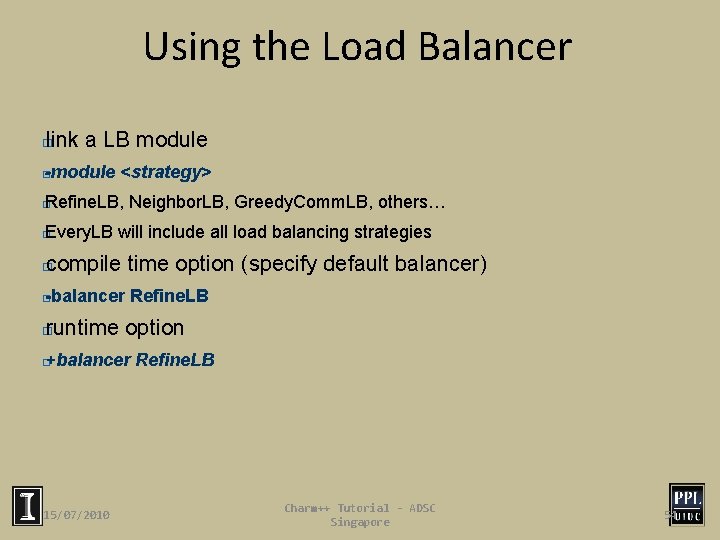Using the Load Balancer link a LB module � -module <strategy> � Refine. LB,