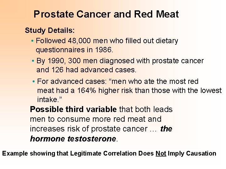 Prostate Cancer and Red Meat Study Details: • Followed 48, 000 men who filled