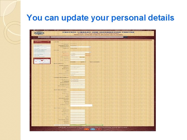 You can update your personal details 