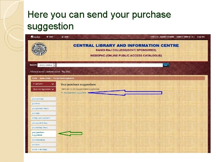 Here you can send your purchase suggestion 