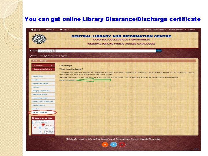 You can get online Library Clearance/Discharge certificate 