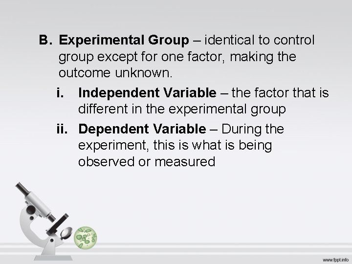 B. Experimental Group – identical to control group except for one factor, making the