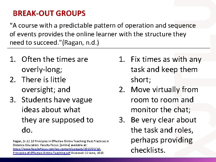 BREAK-OUT GROUPS “A course with a predictable pattern of operation and sequence of events