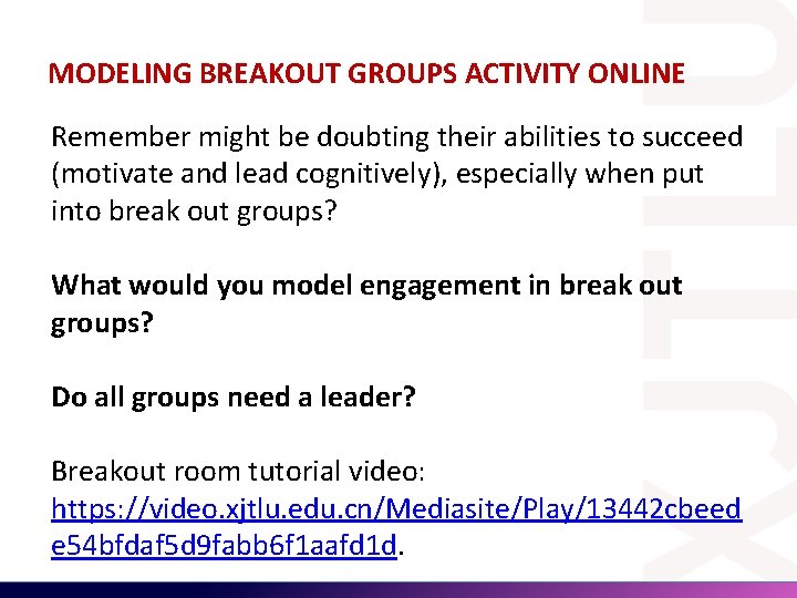 MODELING BREAKOUT GROUPS ACTIVITY ONLINE Remember might be doubting their abilities to succeed (motivate