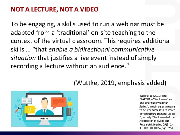 NOT A LECTURE, NOT A VIDEO To be engaging, a skills used to run