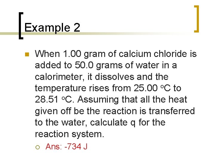 Example 2 n When 1. 00 gram of calcium chloride is added to 50.