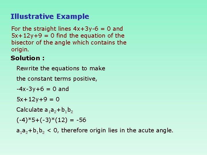 Illustrative Example For the straight lines 4 x+3 y-6 = 0 and 5 x+12