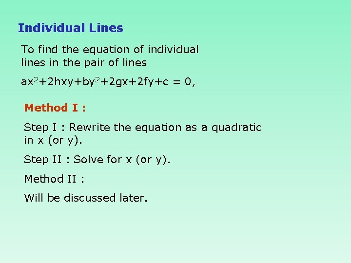 Individual Lines To find the equation of individual lines in the pair of lines