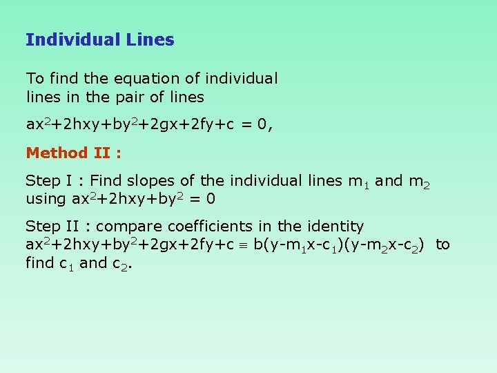 Individual Lines To find the equation of individual lines in the pair of lines