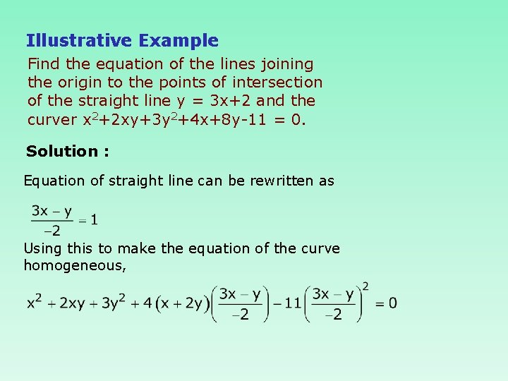 Illustrative Example Find the equation of the lines joining the origin to the points