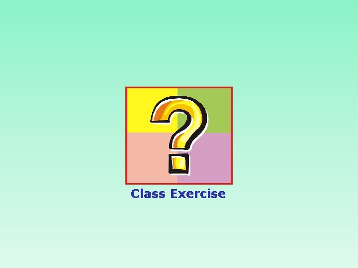 Class Exercise 