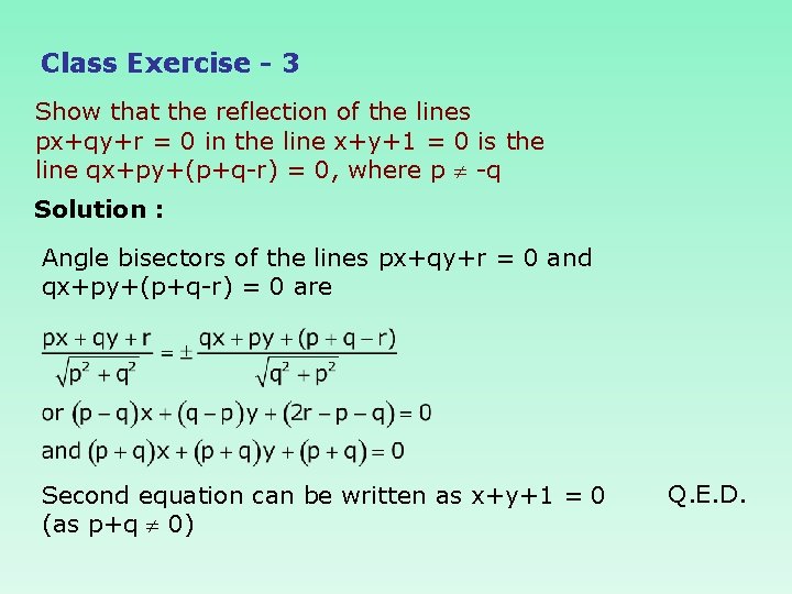 Class Exercise - 3 Show that the reflection of the lines px+qy+r = 0