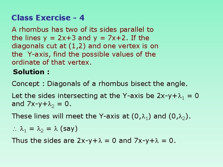 Class Exercise - 4 A rhombus has two of its sides parallel to the