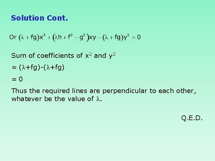 Solution Cont. Sum of coefficients of x 2 and y 2 = ( +fg)-(