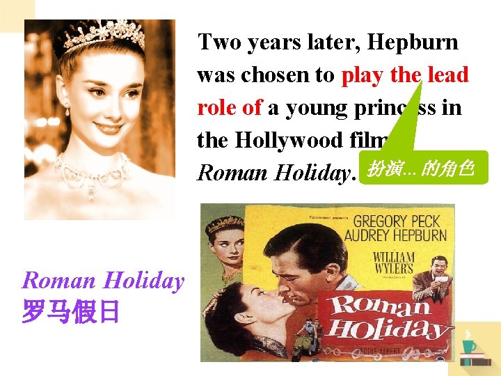 Two years later, Hepburn was chosen to play the lead role of a young