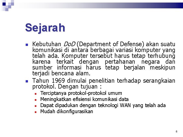 Sejarah Kebutuhan Do. D (Department of Defense) akan suatu komunikasi di antara berbagai variasi