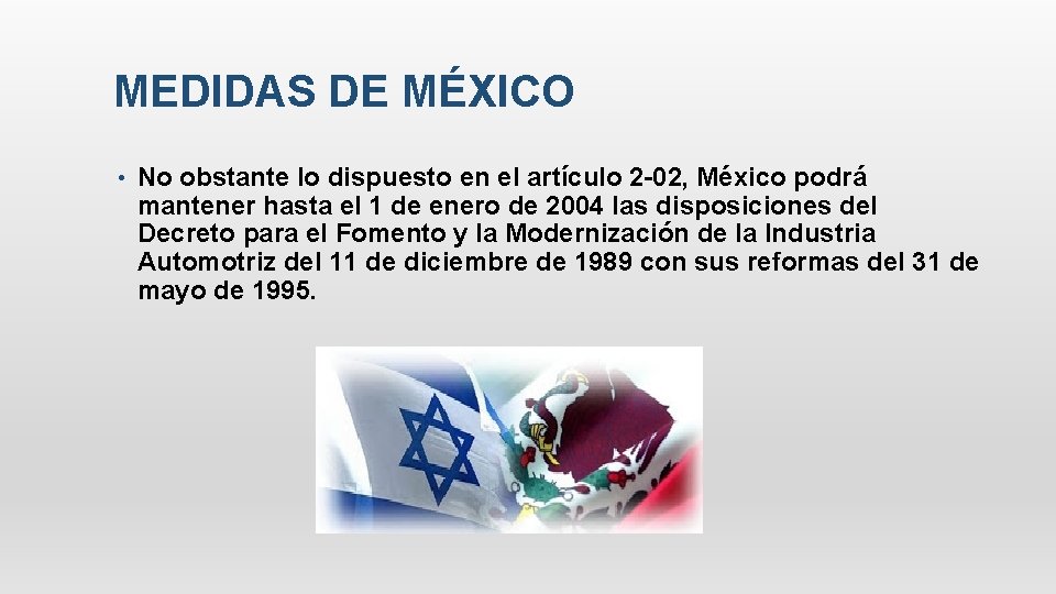 MEDIDAS DE MÉXICO • No obstante lo dispuesto en el artículo 2 -02, México
