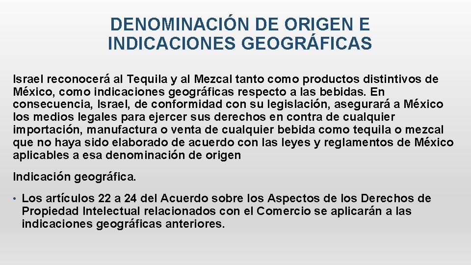 DENOMINACIÓN DE ORIGEN E INDICACIONES GEOGRÁFICAS Israel reconocerá al Tequila y al Mezcal tanto