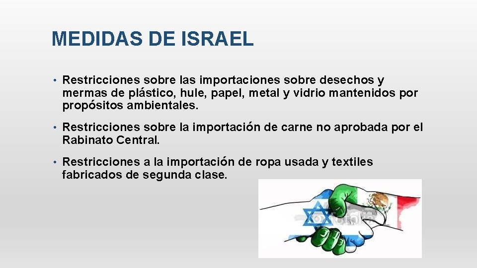 MEDIDAS DE ISRAEL • Restricciones sobre las importaciones sobre desechos y mermas de plástico,
