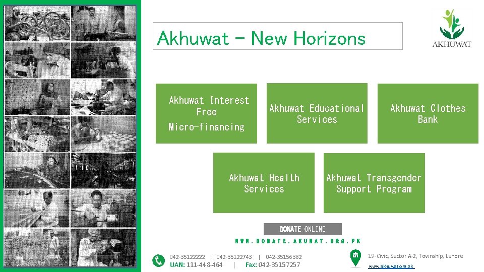 Akhuwat – New Horizons Akhuwat Interest Free Micro-financing Akhuwat Educational Services Akhuwat Health Services